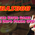 7 Daftar Situs Game Online Depo Pakai OVO