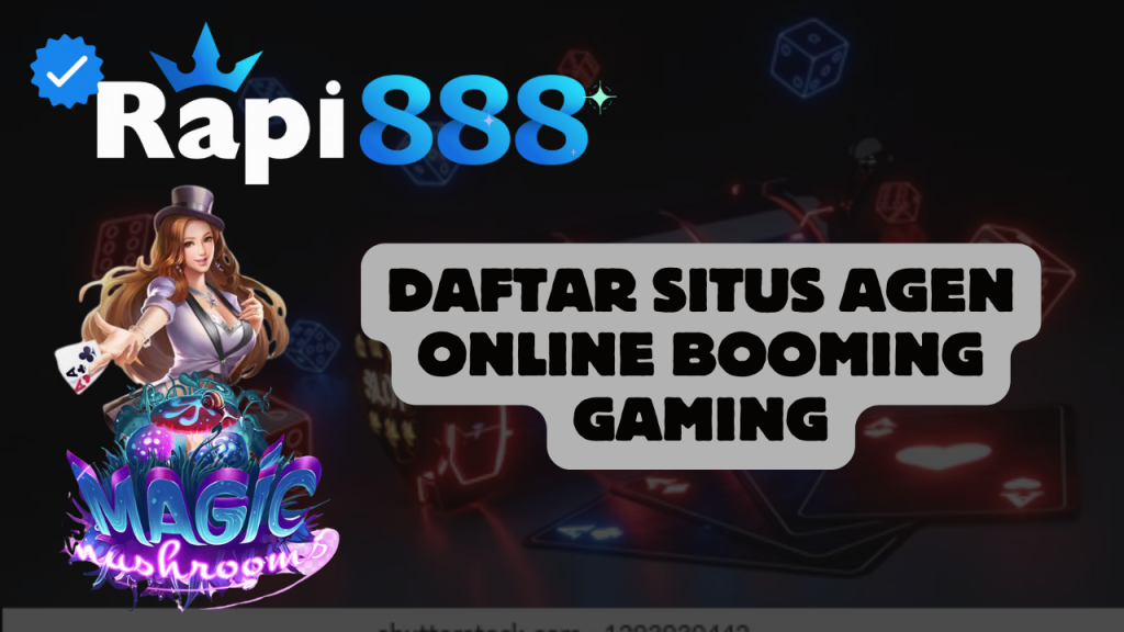 Daftar Situs Agen Online Booming Gaming