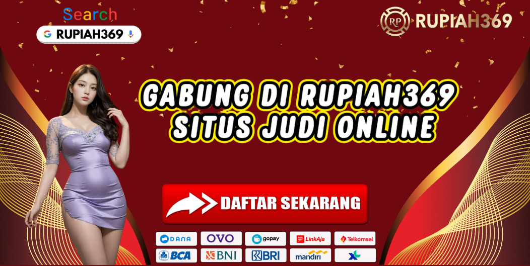 GABUNG DI RUPIAH369 SITUS JUDI ONLINE