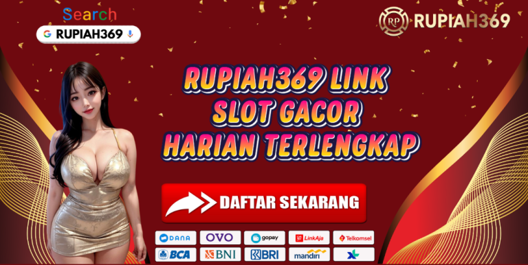 RUPIAH369 LINK SLOT GACOR HARIAN TERLENGKAP