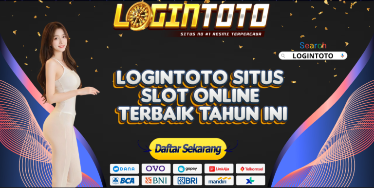 LOGINTOTO SITUS SLOT ONLINE TERBAIK TAHUN INI