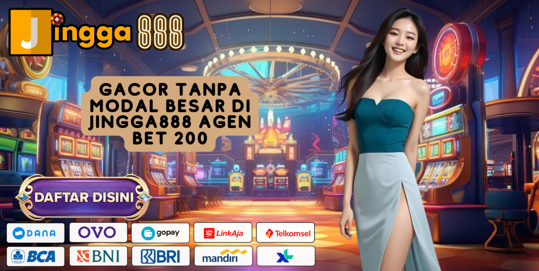 GACOR TANPA MODAL BESAR DI JINGGA888 AGEN BET 200