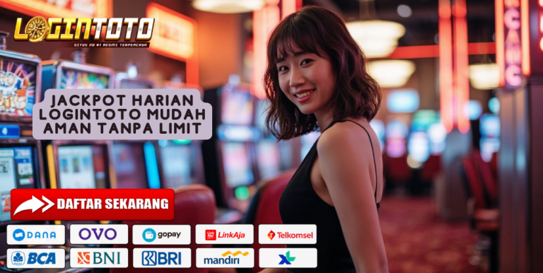 JACKPOT HARIAN LOGINTOTO MUDAH AMAN TANPA LIMIT