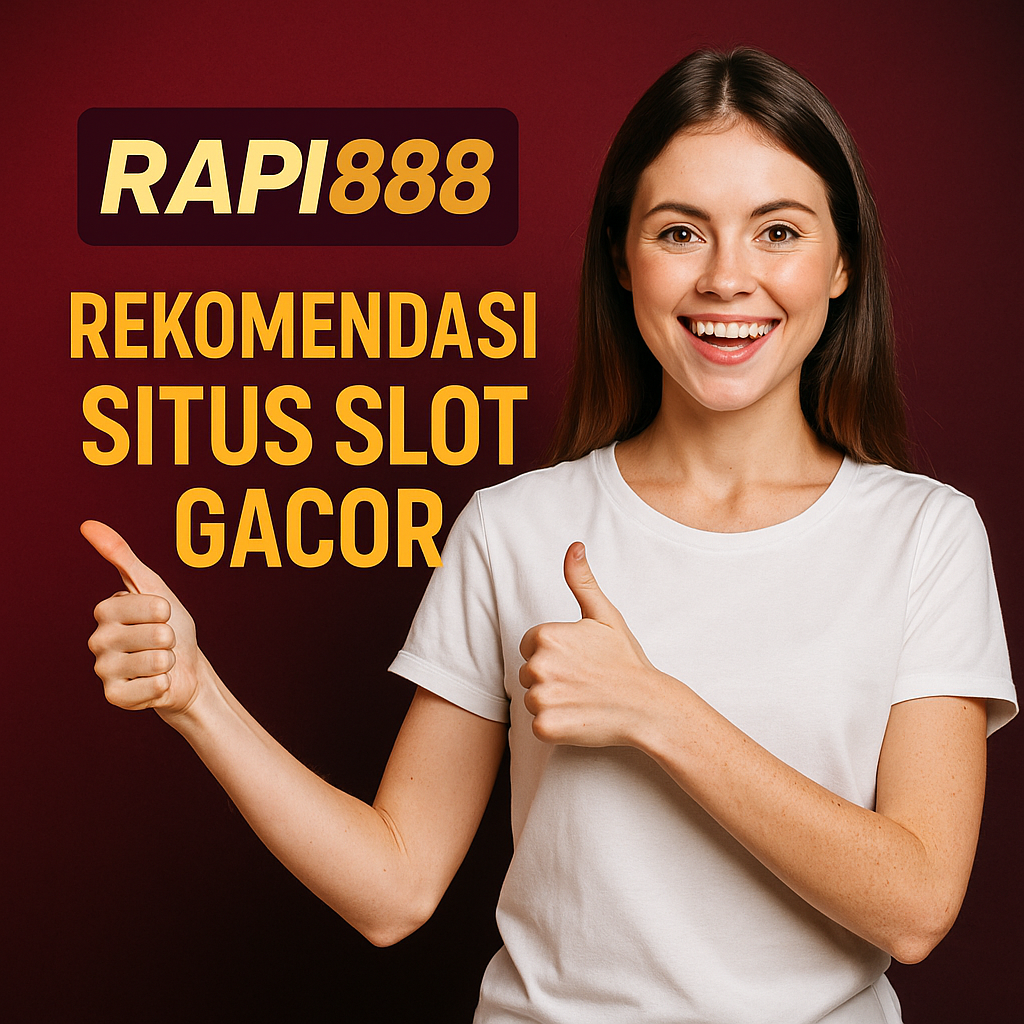 Rapi888 Situs Slot Gacor